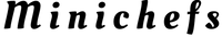 Minichefs